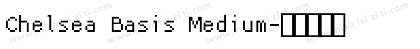 Chelsea Basis Medium字体转换